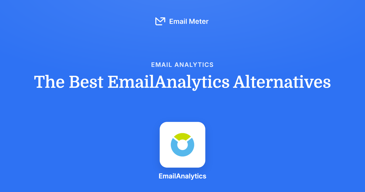 The Best EmailAnalytics Alternatives in 2026