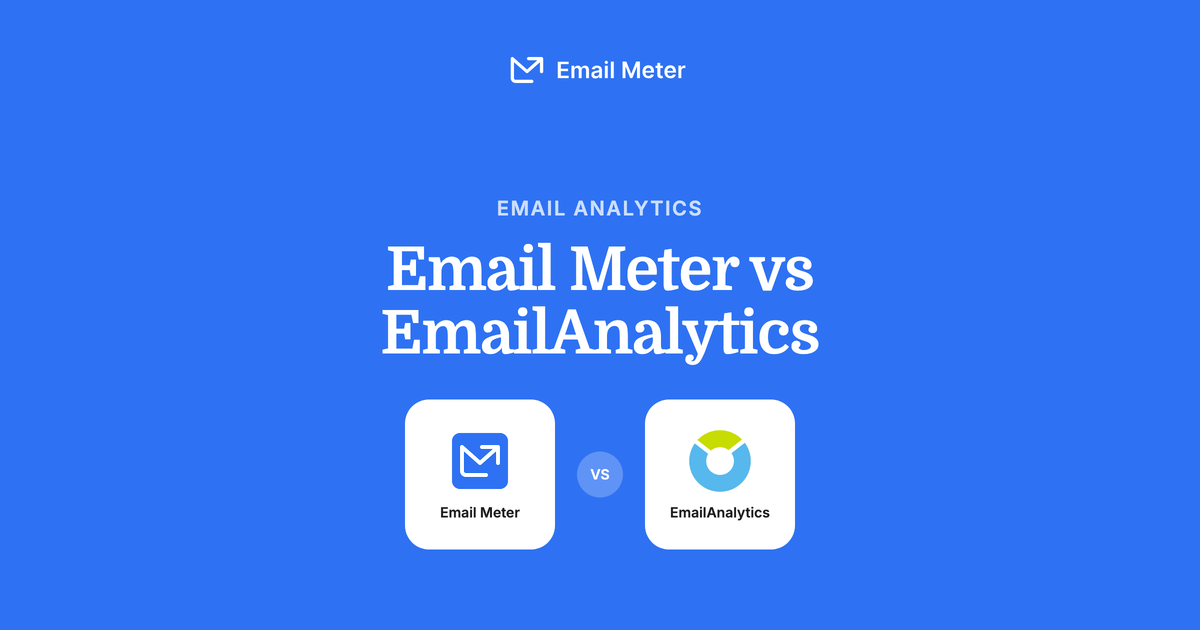 Email Meter vs EmailAnalytics: Which Email Analytics Tool Fits Your Team? (2026)