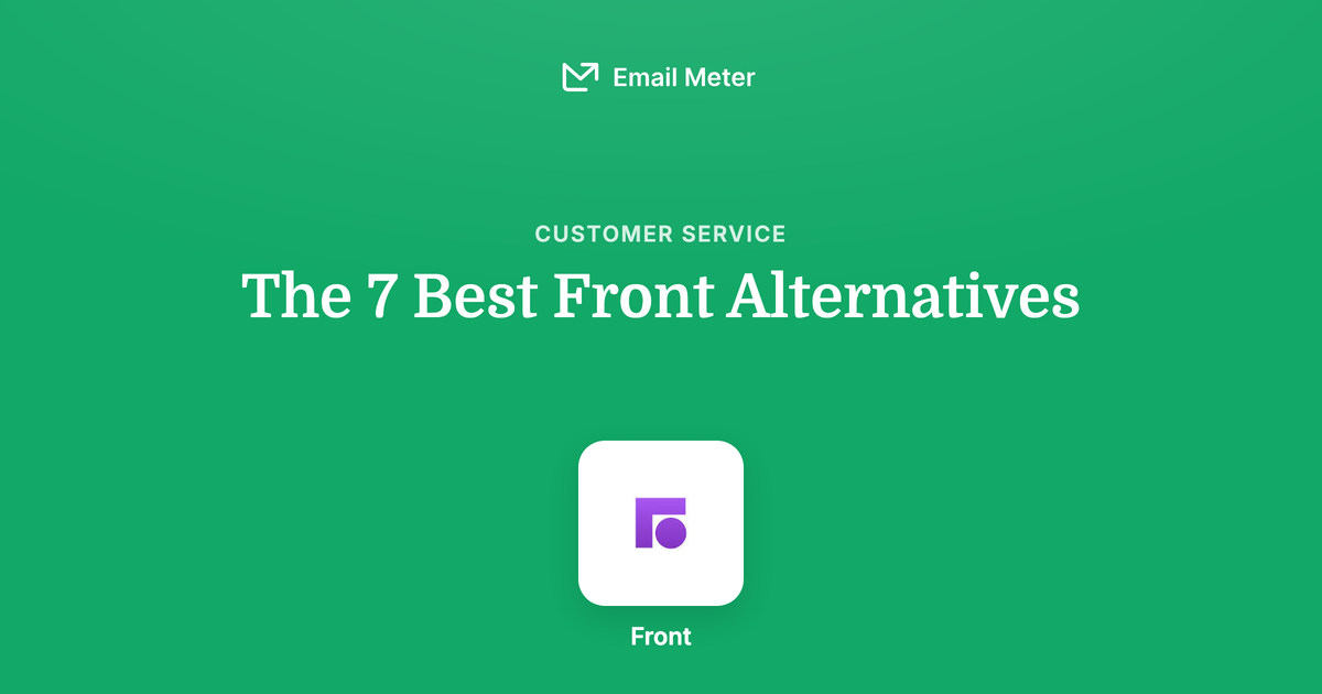 The 7 Best Front Alternatives in 2026 (Honest Comparison)