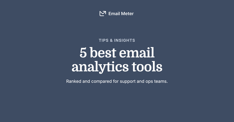 5 Best Email Analytics Tools for Teams in 2026 (Ranked & Compared)
