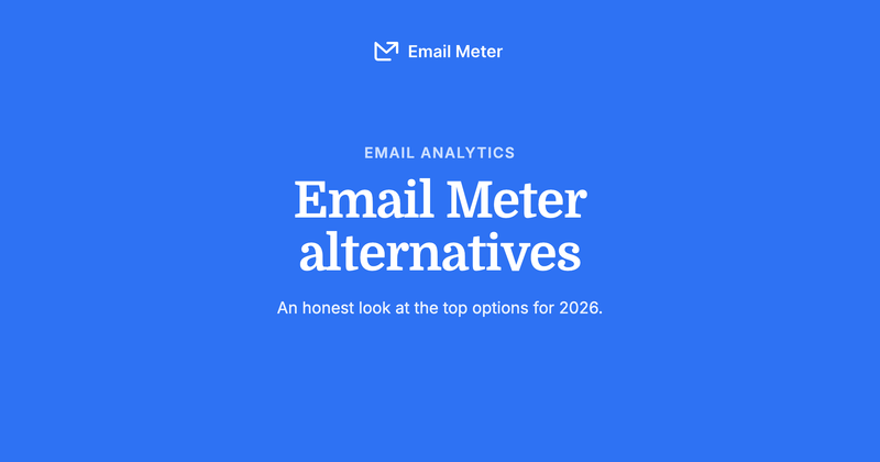 Email Meter Alternatives: An Honest Comparison of the Top Options (2026)