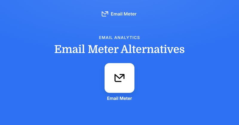 Email Meter Alternatives: An Honest Comparison of the Top Options (2026)