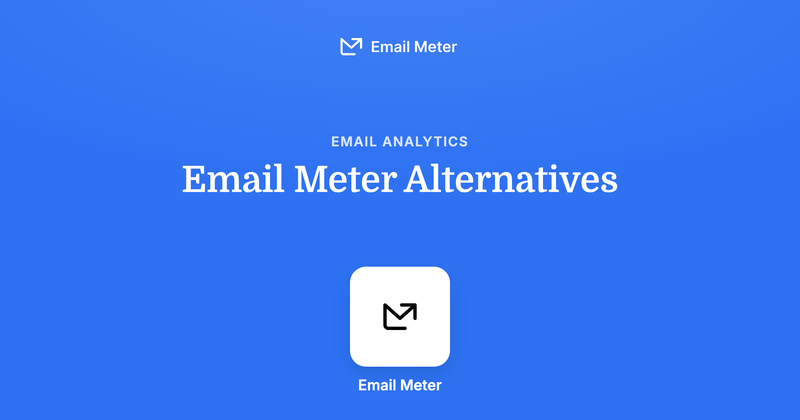 Email Meter Alternatives: An Honest Comparison of the Top Options (2026)